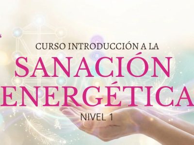 INTRODUCCIÓN A LA SANACIÓN ENERGÉTICA