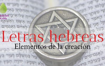 LETRAS HEBREAS, ELEMENTOS DE LA CREACIÓN