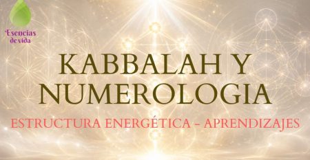 ESCUELA DE KABBALAH ESENCIAS DE VIDA – ESTRUCTURA ENERGETICA – APRENDIZAJES ESCUELA DE KABBALAH ESENCIAS DE VIDA – ESTRUCTURA ENERGETICA – APRENDIZAJES