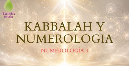 ESCUELA DE KABBALAH ESENCIAS DE VIDA – NUMEROLOGIA 3 ESCUELA DE KABBALAH ESENCIAS DE VIDA – NUMEROLOGIA 3
